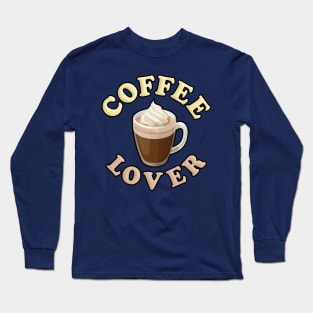 Coffee Lover Long Sleeve T-Shirt